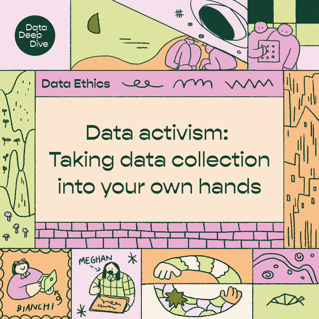 A grid illustration of the cover image of the Data Deep Dive episode on 'Data activism: Taking data collection into you own hands' in green, pink, and orange